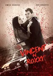 Vincent și Roxxy 2016 online hd subtitrat in romana