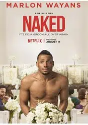 Naked – Gol in ziua nuntii 2017 subtitrat gratis in romana