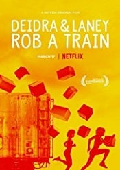 Deidra & Laney Rob a Train 2017 film online subtitrat