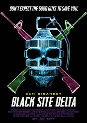 Black Site Delta 2017 online subtitrat in romana