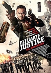 Ultimate Justice – Ultima misiune 2016 film subtitrat hd in romana