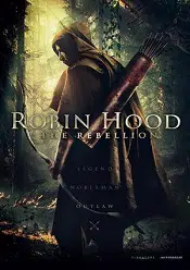 Film Robin Hood: The Rebellion 2018 online subtitrat in romana