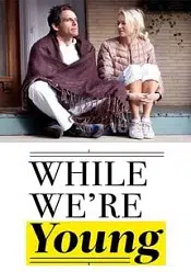 While We’re Young 2014 online hd subtitrat