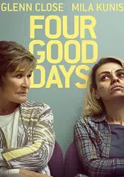 Four Good Days 2020 online subtitrat in romana