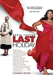 Last Holiday – Ultima vacanţă 2006 film online hd in romana